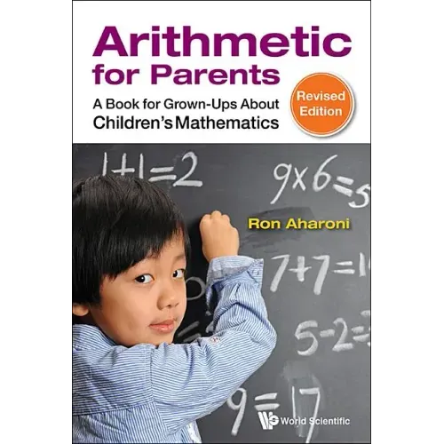Arithmetic for Parents: A Book for Grown-Ups about Children's Mathematics (Revised Edition)