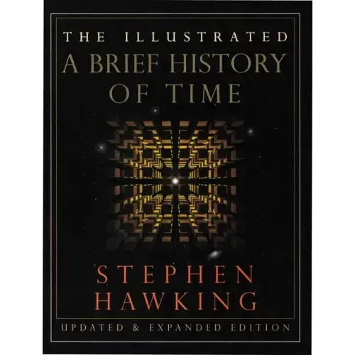 The Illustrated a Brief History of Time: Updated and Expanded Edition