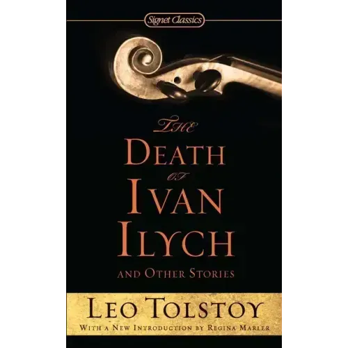 The Death of Ivan Ilych and Other Stories