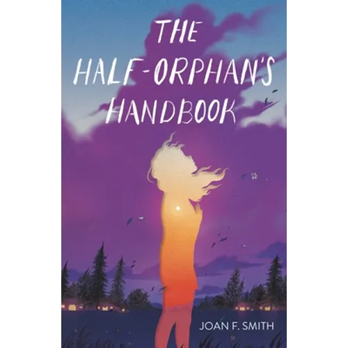 The Half-Orphan's Handbook