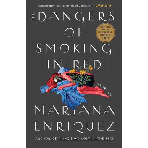 The Dangers of Smoking in Bed: Stories