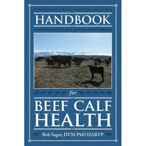 Handbook for Beef Calf Health