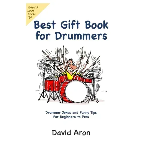 Best Gift Book for Drummers: Drummer Jokes and Funny Tips for Beginners to Pros