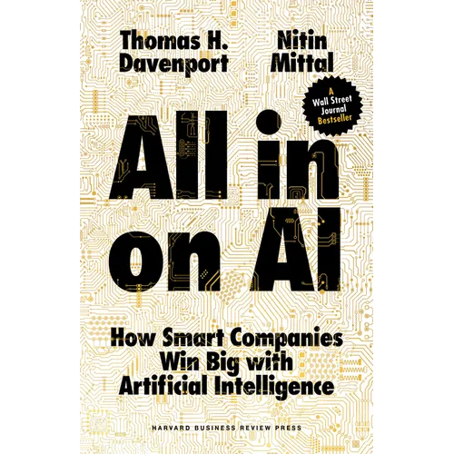 All-In on AI: How Smart Companies Win Big with Artificial Intelligence