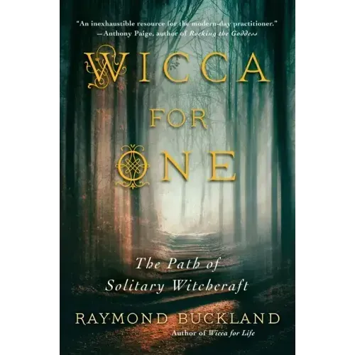 Wicca for One: The Path of Solitary Witchcraft