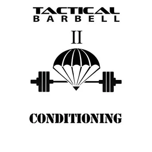Tactical Barbell 2: Conditioning