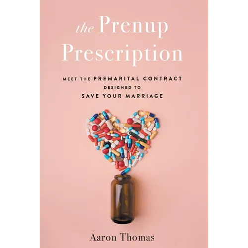 The Prenup Prescription: Meet the Premarital Contract Designed to Save Your Marriage