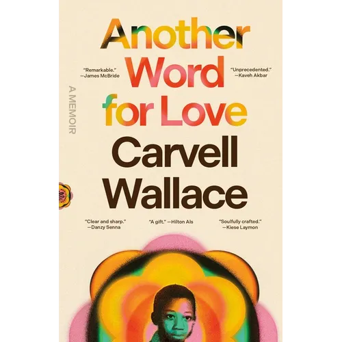 Another Word for Love: A Memoir