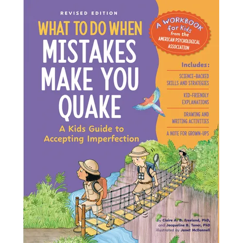 What to Do When Mistakes Make You Quake, Revised Edition: A Kid's Guide to Accepting Imperfection