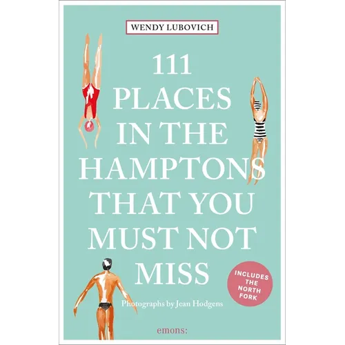 111 Places in the Hamptons That You Must Not Miss