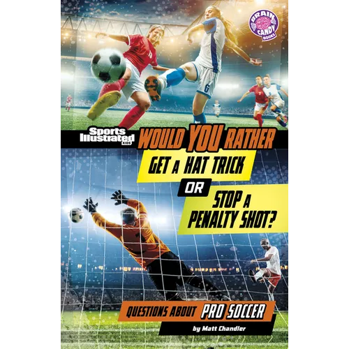 Would You Rather Get a Hat Trick or Stop a Penalty Shot?: Questions about Pro Soccer