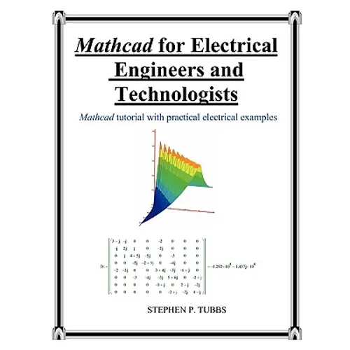 MathCAD for Electrical Engineers and Technologists