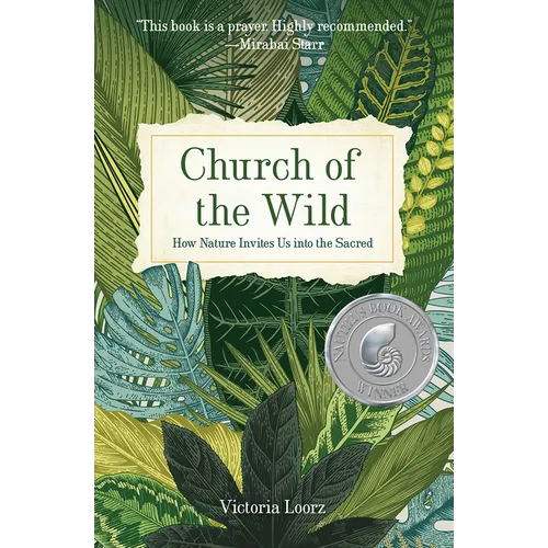 Church of the Wild: How Nature Invites Us into the Sacred