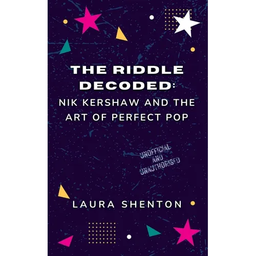 The Riddle Decoded: Nik Kershaw and the Art of Perfect Pop