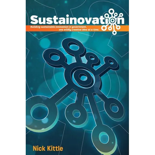 Sustainovation: Building sustainable innovation in government, one wildly creative idea at a time.