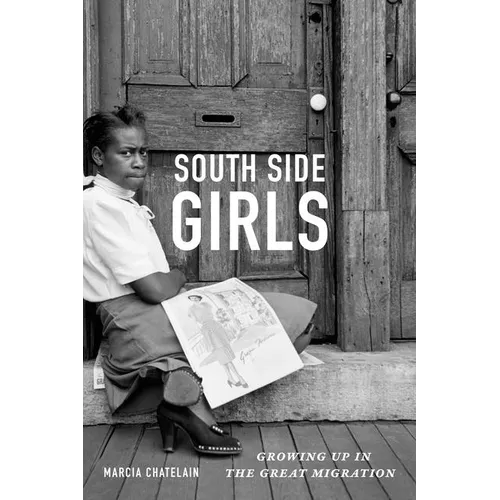 South Side Girls: Growing Up in the Great Migration