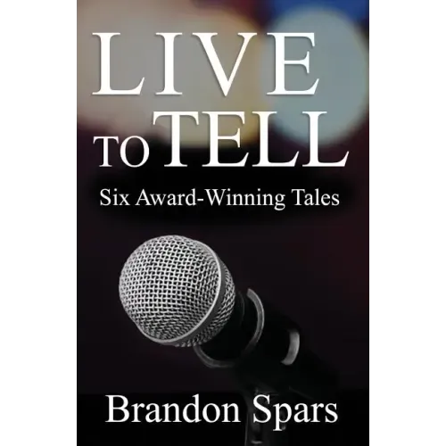 Live to Tell: Six Award-Winning Tales