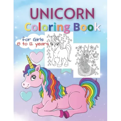 Unicorn Coloring Books for Girls 8 to 12 Years: Magical Rainbow Unicorn Drawing for Coloring - Paperback