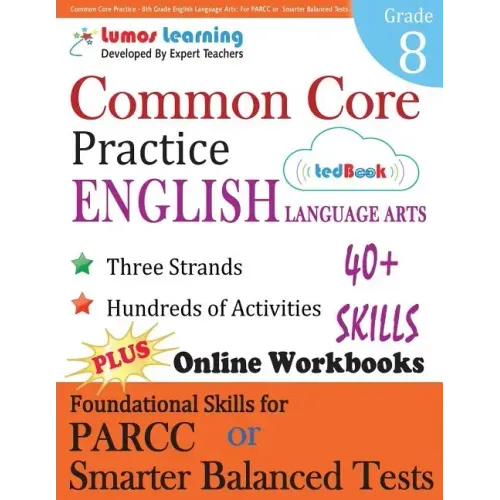 Common Core Practice - 8th Grade English Language Arts: Workbooks to Prepare for the Parcc or Smarter Balanced Test