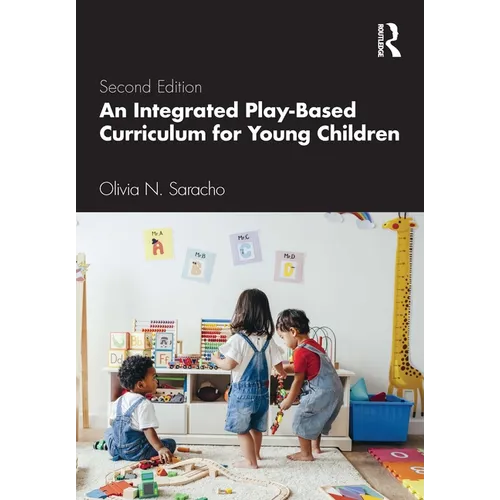 An Integrated Play-Based Curriculum for Young Children