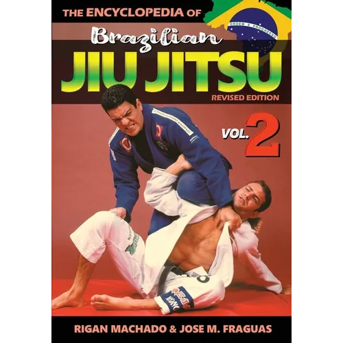 Encyclopedia of Brazilian Jiu Jitsu Volume 2: Volume 2