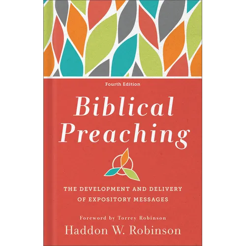 Biblical Preaching: The Development and Delivery of Expository Messages