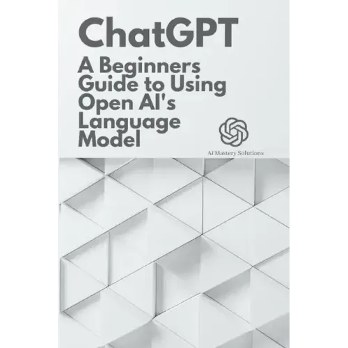 Chat GPT: A Beginner's Guide to Using OpenAI's Language Model