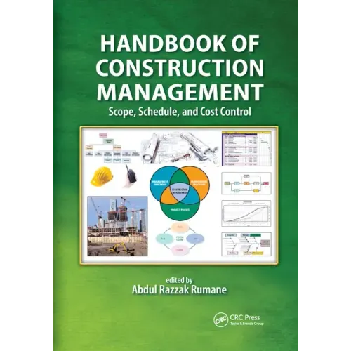 Handbook of Construction Management: Scope, Schedule, and Cost Control