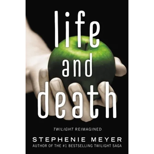 Life and Death: Twilight Reimagined