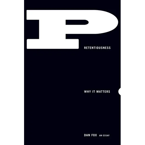 Pretentiousness: Why It Matters