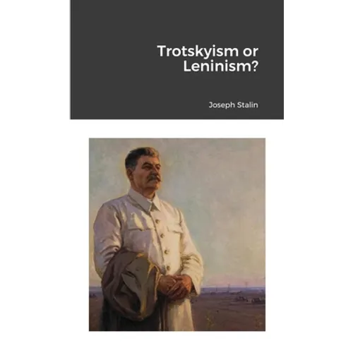 Trotskyism or Leninism?
