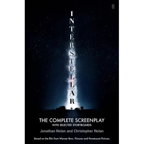 Interstellar: The Complete Screenplay with Selected Storyboards
