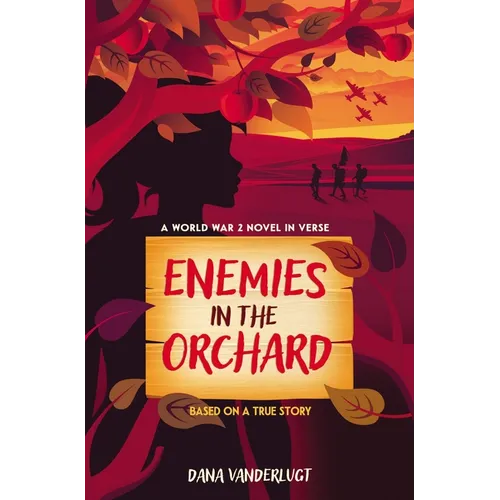Enemies in the Orchard: A World War 2 Novel in Verse