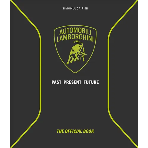 Automobili Lamborghini: Past, Present, Future