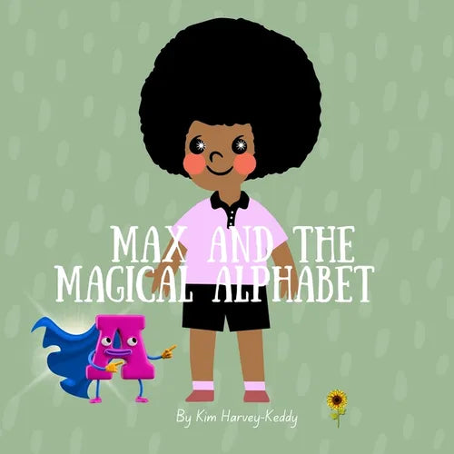 Max and the Magical Alphabet: A Children's Book About Dyslexia, Reading Confidence, and Coping Strategies