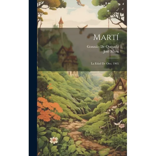 Martí: La Edad De Oro. 1905