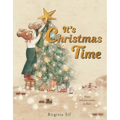 It's Christmas Time: A Cozy Countdown with Stories to Share