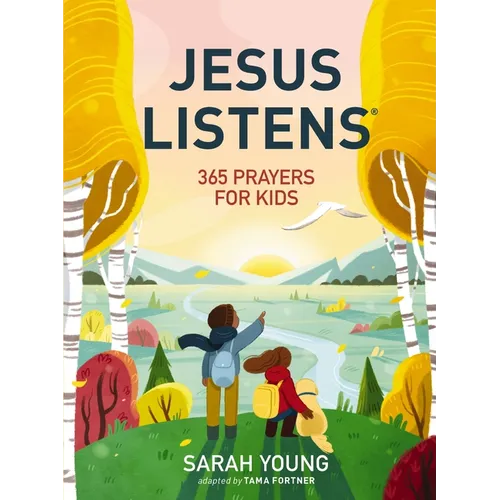 Jesus Listens: 365 Prayers for Kids: A Jesus Calling Prayer Book for Young Readers