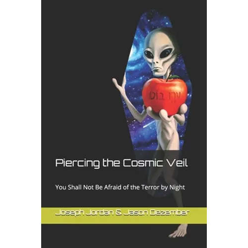 Piercing the Cosmic Veil: You Shall Not Be Afraid of the Terror by Night