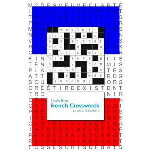 French Crosswords: Level 2, Volume 1