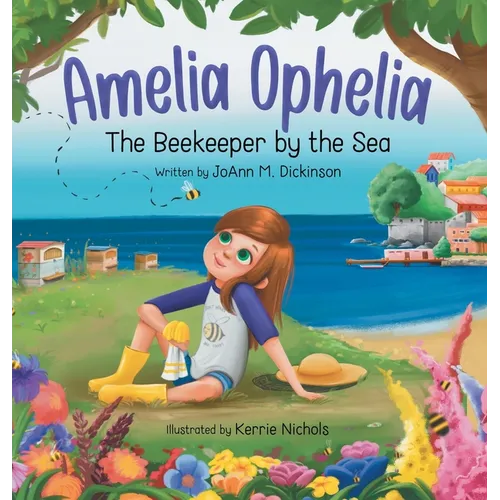 Amelia Ophelia The Beekeeper by the Sea