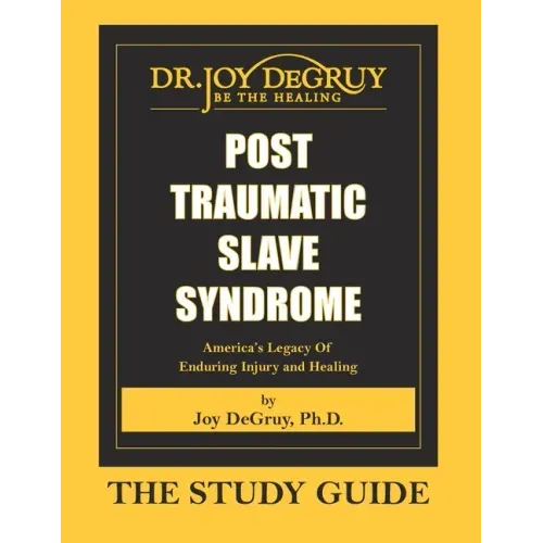 Post Traumatic Slave Syndrome: Study Guide