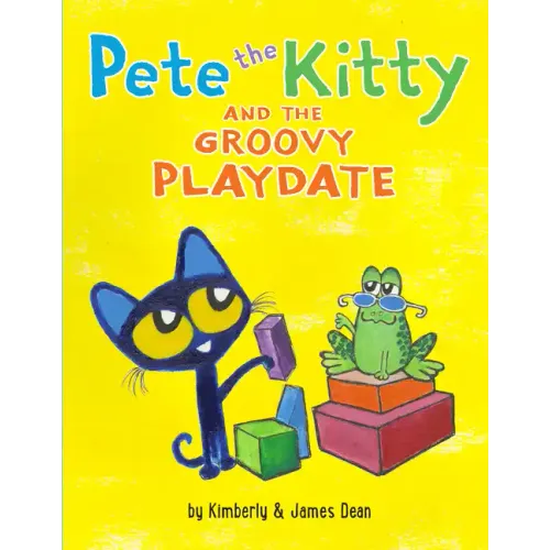 Pete the Kitty and the Groovy Playdate