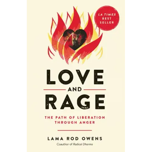 Love and Rage: The Path of Liberation Through Anger