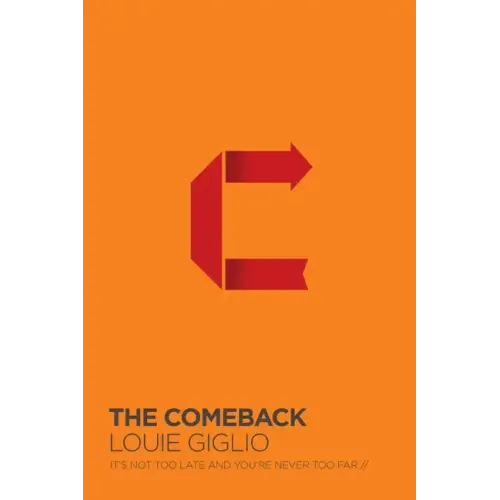 The Comeback: It's Not Too Late and You're Never Too Far