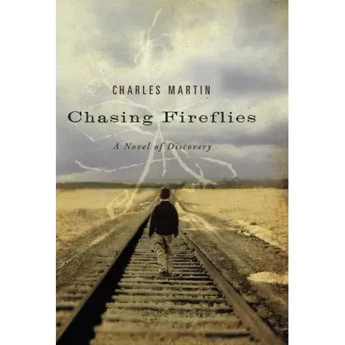 Chasing Fireflies: A Novel of Discovery
