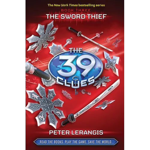 The Sword Thief (the 39 Clues, Book 3): Volume 3
