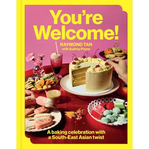 You're Welcome: A Baking Celebration with a South-East Asian Twist