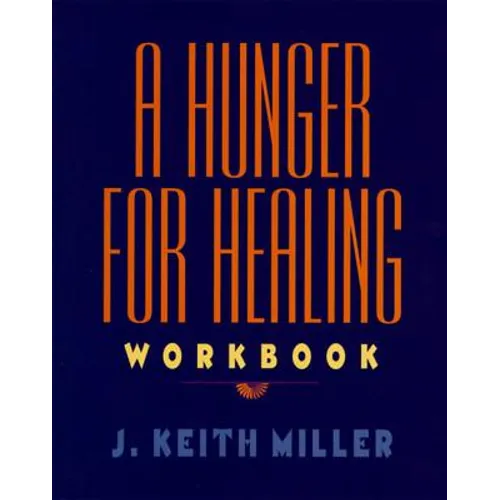 A Hunger for Healing Workbook