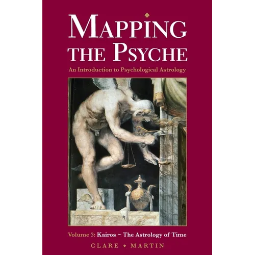 Mapping the Psyche 3: Kairos - the Astrology of Time